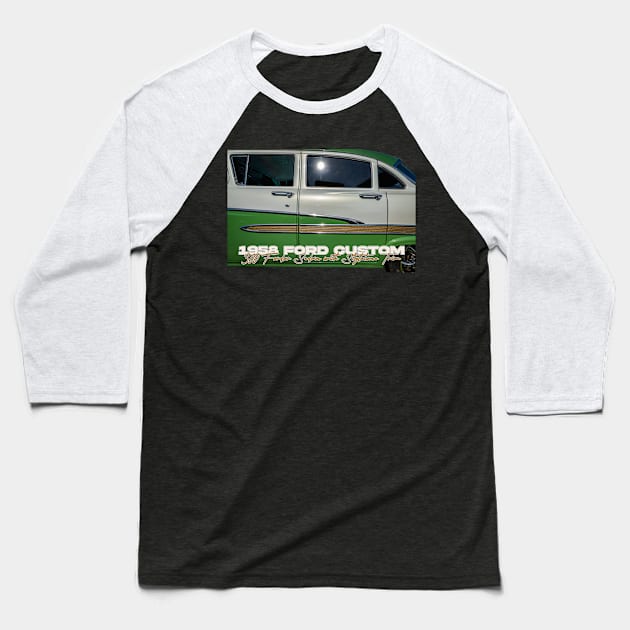 1958 Ford Custom 300 Fordor Sedan with Styletone Trim Baseball T-Shirt by Gestalt Imagery